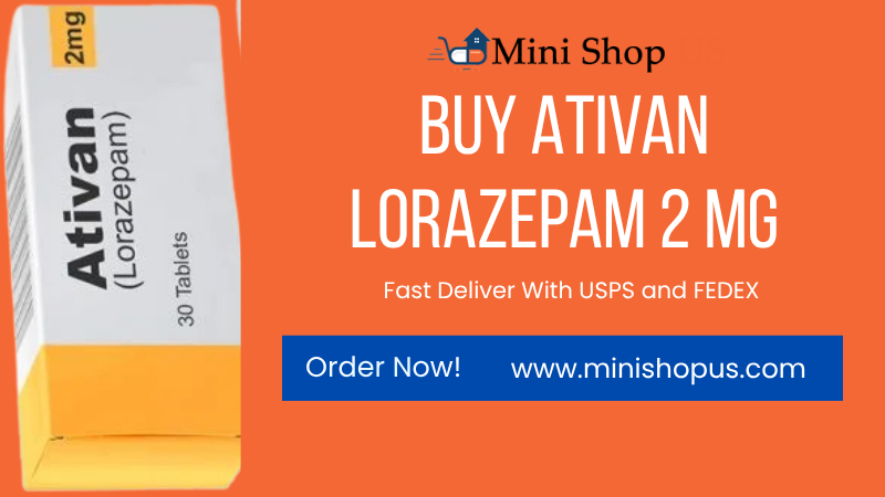 Buy Ativan Lorazepam 2 mg